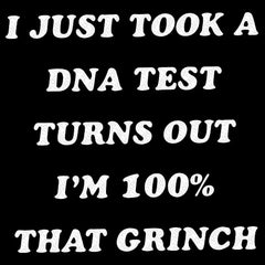 100% That Grinch Christmas - DTF Transfer